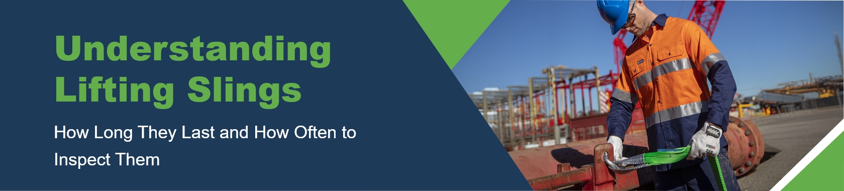 Understanding Lifting Slings: How Long They Last and How Often to Inspect Them