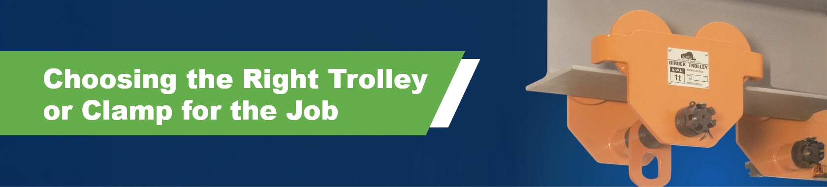 How Do You Choose the Right Trolley or Clamp for the Job? A Practical Guide for Safer Lifting