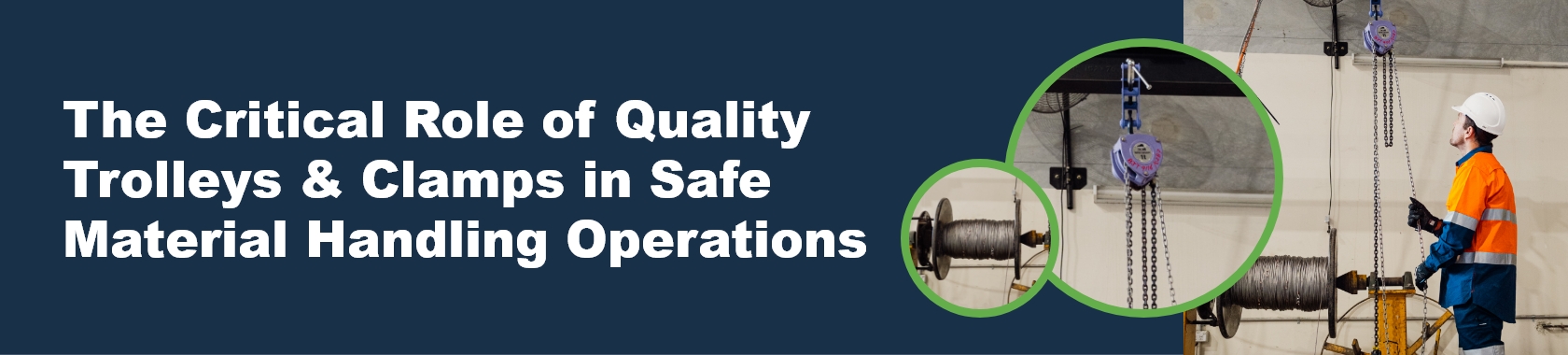 What Is the Critical Role of Quality Girder Trolleys and Clamps in Safe Materials Handling Operation